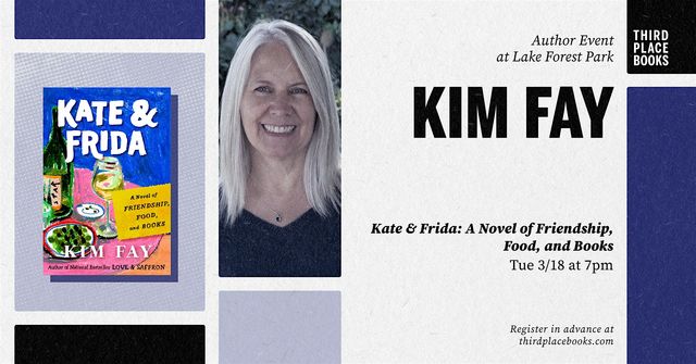 Kim Fay presents 'Kate & Frida: A Novel of Friendship, Food, and Books' | Third Place Books