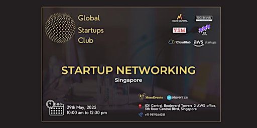GLOBAL STARTUPS CLUB l STARTUP NETWORKING Singapore 2025 | IOI Central Boulevard Towers