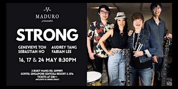 STRONG | Maduro, Sofitel Singapore Sentosa