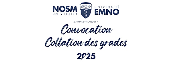2025 NOSM University Convocation - Thunder Bay | Thunder Bay Community Auditorium