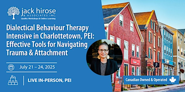 DBT Intensive: Effective Tools for Navigating Trauma & Attachment | University of Prince Edward Island