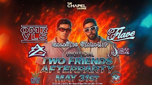 Two Friends Unofficial Afterparty [Chapel Afterhours] | The Chapel Lounge