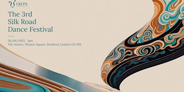 UKCPA - The 3rd Silk Road Dance Festival | The Source, Source Studios