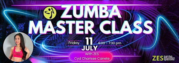 Zumba Master Class with ZES Cyd Charisse Canete | 831 Victoria St