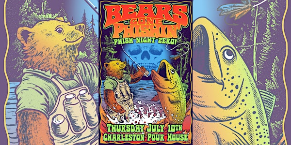 Bears Gone Phishin': Phish Night Zero | Charleston Pour House - Main Stage