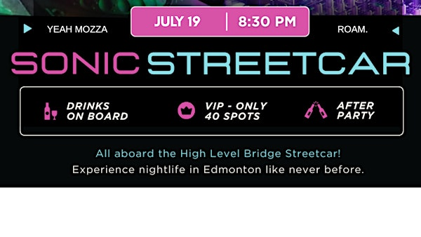 Sonic Streetcar Vol. 2 - YEAH MOZZA & Roam | Old Strathcona Streetcar