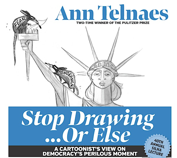 Stop Drawing — Or Else: A Cartoonist's View on Democracy's Perilous Moment | Cowles Auditorium