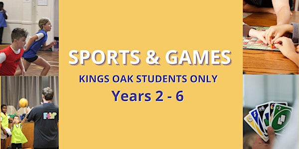 KOSpAu25- SPORT & GAMES AFTER SCHOOL - KINGS OAK STUDENTS ONLY - X11W | King's Oak Primary School
