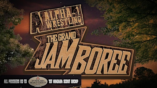 Alpha-1 Wrestling Presents: THE GRAND JAMBOREE | Firemen's Park