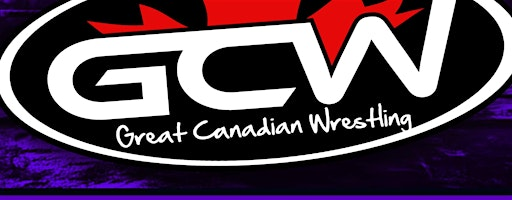 GCW : CAMBRIDGE : AUGUST 23rd 2026  : LIVE WRESTLING | Oriental Sport Club - Portuguese Community Center