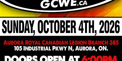 GCW AURORA : OCTOBER 4TH - GREAT CANADIAN WRESTLING | Aurora Royal Canadian Legion Branch 385