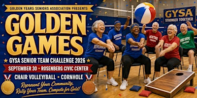 Annual Golden Games: GYSA Senior Team Challenge 2026 | Rosenberg Civic Center, 3825 TX-36, Rosenberg, TX, USA