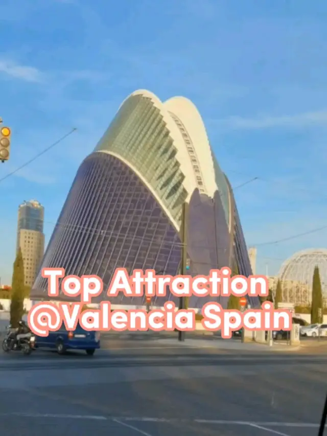 Top Attraction @Valencia Spain