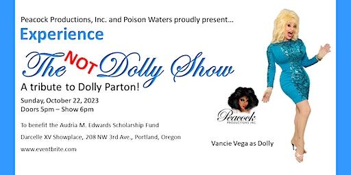 Experience The "Not" Dolly Show | Darcelle XV, 208 Northwest 3rd Avenue, Portland, OR, USA