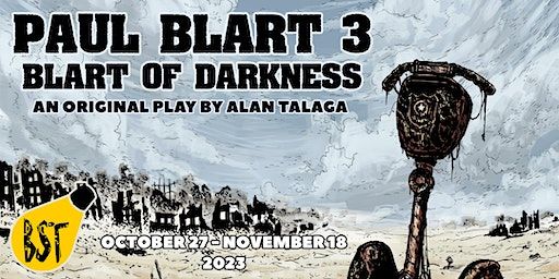Paul Blart 3: Blart Of Darkness - An original play by Alan Talaga | Broom Street Theater