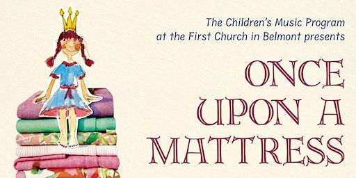 Once Upon a Mattress | The First Church in Belmont Unitarian Universalist