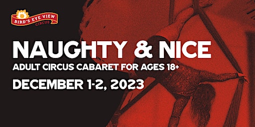 Naughty and Nice: 18+ Adult Circus Cabaret Showcase | Bird's Eye View Circus, Collingwood Boulevard, Toledo, OH, USA