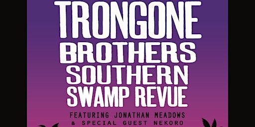 River City Roll Presents the Trongone Brothers Southern Swamp Revue | River City Roll