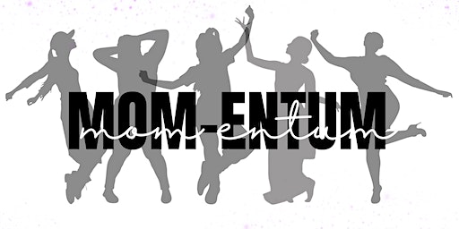 MOM-entum Inaugural Showcase | Theatre Arts Arena, Montgomery College Rockville