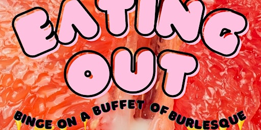 EATING OUT in WALLA WALLA: Binge on a Buffet of Burlesque! | El Corazon Winery