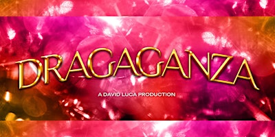 ✨Dragaganza✨ | An Immersive Drag Experience | Ruby Deluxe