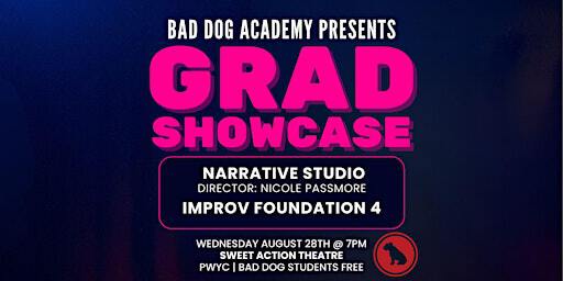 Bad Dog Academy Presents: Narrative Studio Grad Showcase! | Sweet Action Theatre