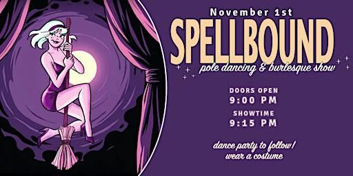 Spellbound: Pole Dancing & Burlesque Show | The Newport Theater