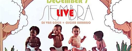 Lula Presents SIEMBRA LIVE + DJ Van Gogh + Oscar Naranjo! | Lula Lounge