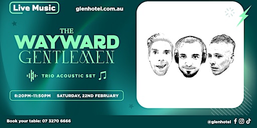 The Wayward Gentlemen LIVE at The Glen Hotel | The Glen Hotel