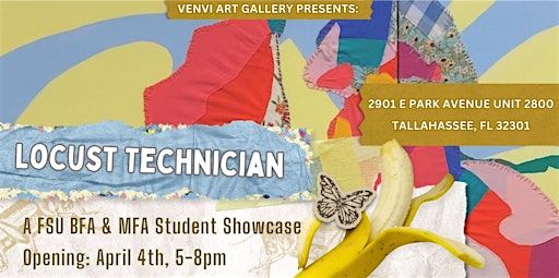 Locust Technician: A FSU BFA & MFA Student Showcase- Opening Reception | Venvi Art Gallery