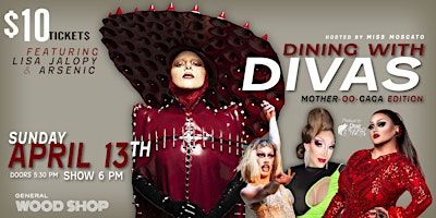 Dining With The Divas: Lady Gaga Edition | General Wood Shop