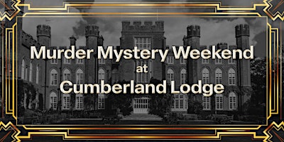 Cumberland Lodge Murder Mystery Weekend | Cumberland Lodge