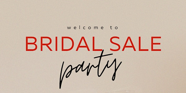 Bridal Sale Party | 5 Evesham St