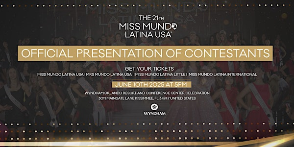 PRESENTACION OFICIAL DE CANDIDATAS 2025 | Wyndham Orlando Resort & Conference Center Celebration Area