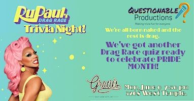 RuPaul's Drag Race Trivia (presented by Questionable Prod.) | Gracie's