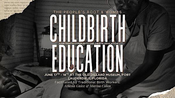 Childbirth Education: The People's Roots & Wombs | Old Dillard Museum