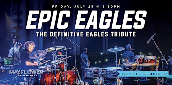 Epic Eagles Tribute Band - Live @ Mayflower! | Mayflower – The Encore
