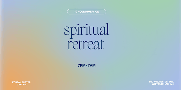 Alive Church's Spiritual Retreat | 800 Winchester Rd W