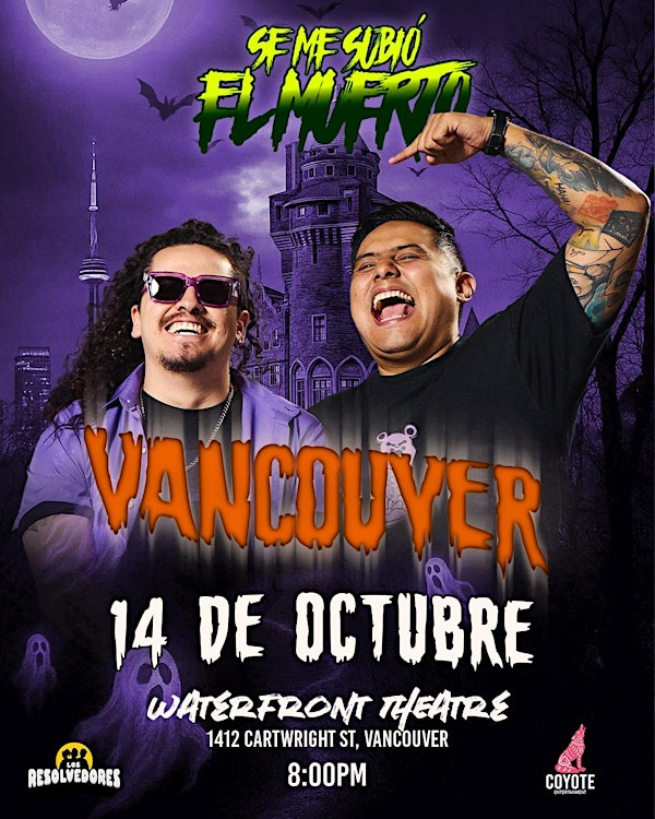 SE ME SUBIO EL MUERTO Tour Canada: Vancouver | Waterfront Theatre