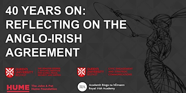 40 Years On: Reflecting on the Anglo-Irish Agreement | Riddel Hall