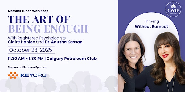 CWiE YYC Lunch Workshop-The Art of Being Enough: Thriving Without Burnout | Calgary Petroleum Club - McMurray Room