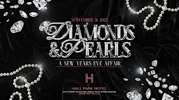 DIAMONDS AND PEARLS: A NEW YEAR’S EVE AFFAIR | HALL Park Hotel, Autograph Collection