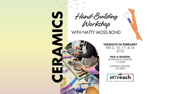Ceramics: Hand Building Workshop (Feb: Afternoons or Evenings) | Safety Harbor Art And Music Center