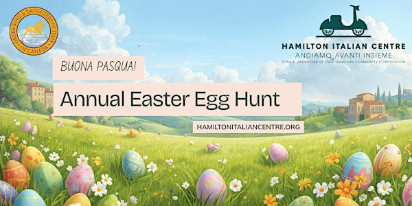 Annual Easter Egg Hunt | Hamilton Italian Centre - SDI Hamilton