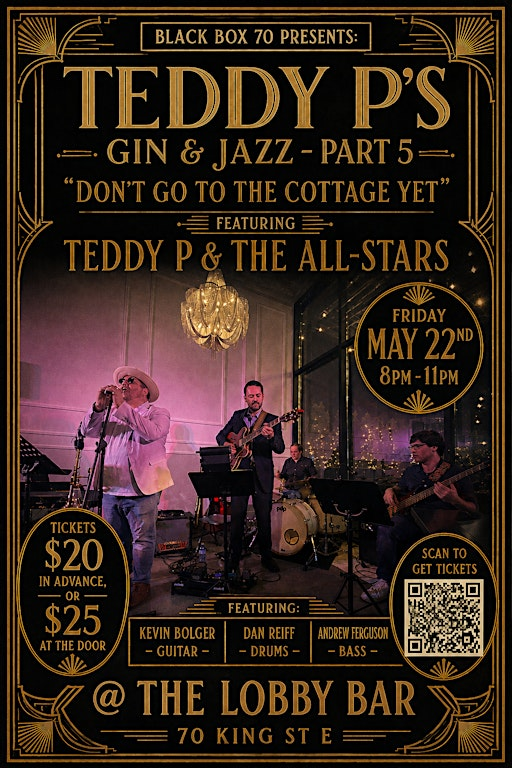 Teddy P's Gin & Jazz-Part 5-Don't Go To The Cottage Yet! | 70 King St E
