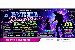 17th Annual - Kelowna Father Daughter Dance | Okanagan Mission Community Hall