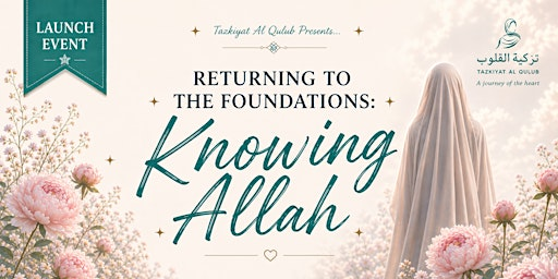 Returning to the foundations: Knowing Allah | KH Venues Ltd t/a The Event Rooms