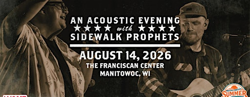 Acoustic Summer Nights -26  With Sidewalk Prophets-Manitowoc, WI | Franciscan Center