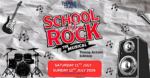 School of Rock: Young Actors' Edition | The Megacentre Rayleigh