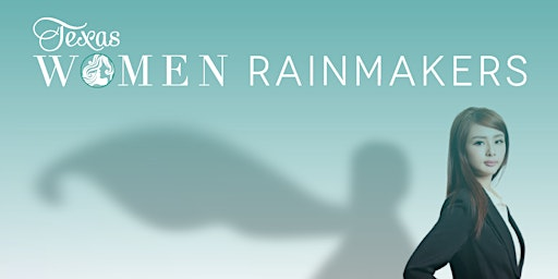 Texas Women Rainmakers: 11th Annual CLE | Houston Grand Hotel - River Oaks